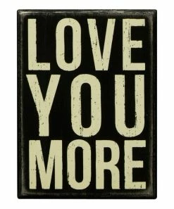 Primitives by Kathy | Primitives by Kathy Black 'Love You More' Box Sign