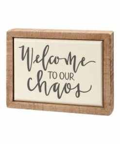 Primitives by Kathy | Beige & Gray 'Welcome to Our Chaos' Box Sign