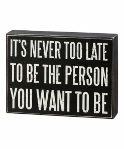 Primitives by Kathy | Black & White 'It's Never too Late' Block Sign
