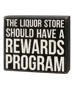 Primitives by Kathy | Black & White 'Liquor Store Should Have Rewards' Block Sign