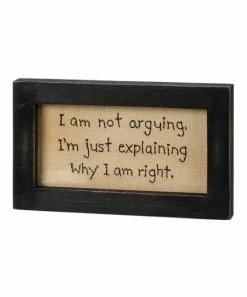 Primitives by Kathy | Black & Beige 'Explaining I am Right' Inset Block Sign