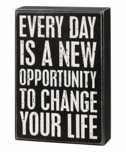 Primitives by Kathy | Black & White 'Every Day Is A New Opportunity' Box Sign