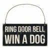 Primitives by Kathy | Black & White 'Win a Dog' Wall Sign