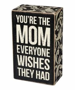 Primitives by Kathy | Black 'You're the Mom' Box Sign