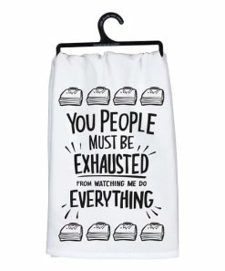 Primitives by Kathy | White 'You People Must Be Exhausted' Dish Towel