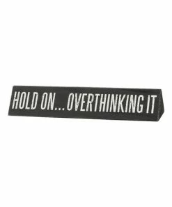 Primitives by Kathy | Black & White 'Overthinking It' Desk Plate