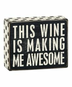 Primitives by Kathy | Black 'This Wine Is Making Me Awesome' Block Sign