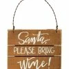 Primitives by Kathy | Beige 'Santa Please Bring Wine' Wood-Slat Sign Ornament