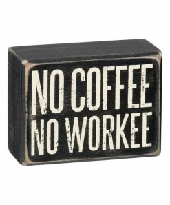 Primitives by Kathy | 'No Coffee No Workee' Block Sign