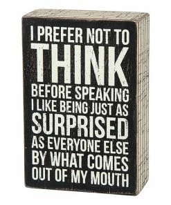 Primitives by Kathy | 'I Prefer Not to Think' Box Sign