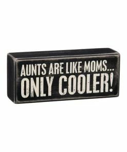 Primitives by Kathy | Wood 'Aunts Are Like Moms' Block Sign