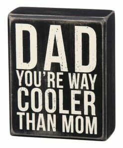 Primitives by Kathy | Wood 'Dad, You're Way Cooler' Box Sign