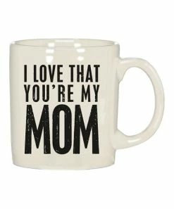 Primitives by Kathy | White 'I Love That You're My Mom' Stoneware Mug