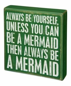 Primitives by Kathy | 'Be a Mermaid' Box Sign
