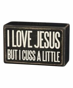 Primitives by Kathy | 'I Love Jesus But I Cuss a Little' Block Sign