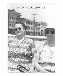 Primitives by Kathy | 'We've Still Got It' Greeting Card