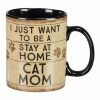 Primitives by Kathy | 'I Just Want to Be a Stay-at-Home Cat Mom' Mug