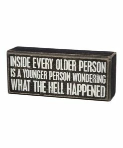 Primitives by Kathy | 'Inside Every Older Person' Box Sign