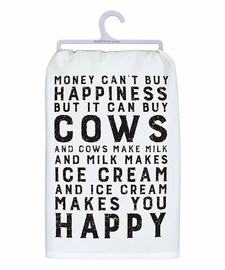 Primitives by Kathy | White 'Money Can't Buy Happiness But It Can Buy Cows' Dish Towel
