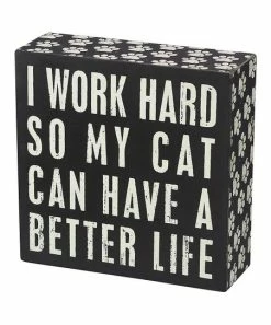 Primitives by Kathy | 'So My Cat Can Have a Better Life' Block Sign