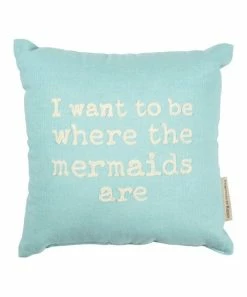 Primitives by Kathy | 'I Want To Be Where The Mermaids Are' Throw Pillow