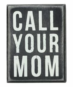 Primitives by Kathy | 'Call Your Mom' Wall Sign