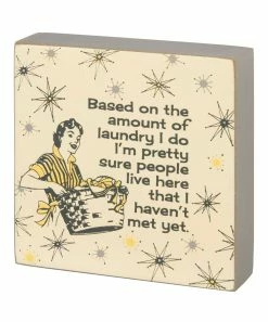 Primitives by Kathy | Gray & Yellow 'Based on the Amount of Laundry I Do' Block Wall Sign