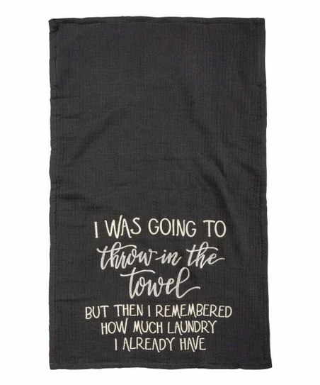 Primitives by Kathy | Gray 'Then I Remembered How Much Laundry' Hand Towel