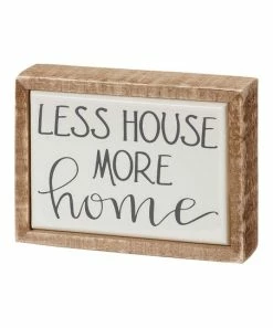 Primitives by Kathy | Black & White 'Less House More Home' Plaque