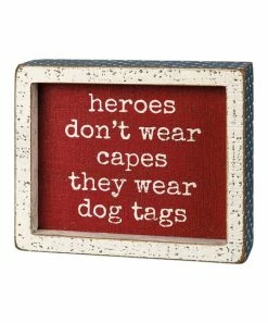 Primitives by Kathy | Red 'Heroes Don't Wear Capes They Wear Dog Tags' Block Sign