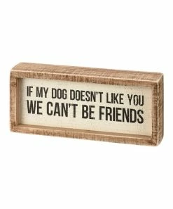 Primitives by Kathy | Brown & Beige 'If My Dog Doesn't Like You' Wood Block Sign